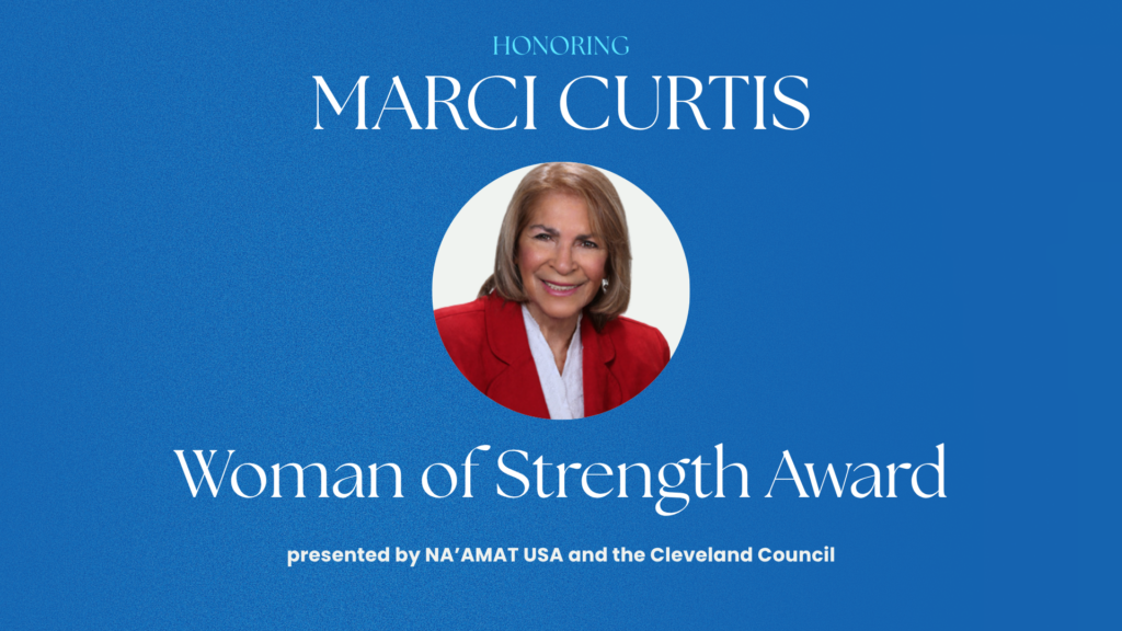 Honoring Marci Curtis Woman of Strength Award Presented by NA'AMAT USA and Cleveland Council